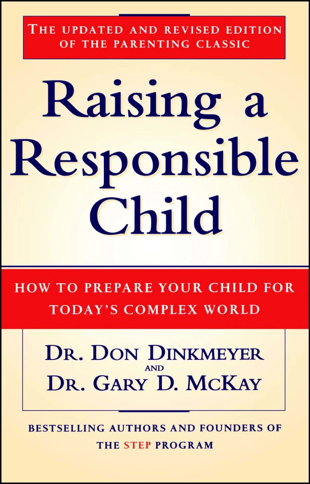 Raising a Responsible Child: How to Prepare Your Child for Today's Complex World book cover by Gary D. McKay, Don Dinkmeyer