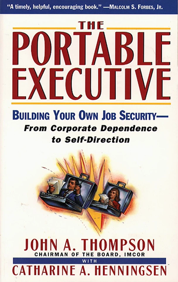 Portable Executive: Building Your Own Job Security - From Corporate Dependence to Self-Direction book cover by John A. Thompson