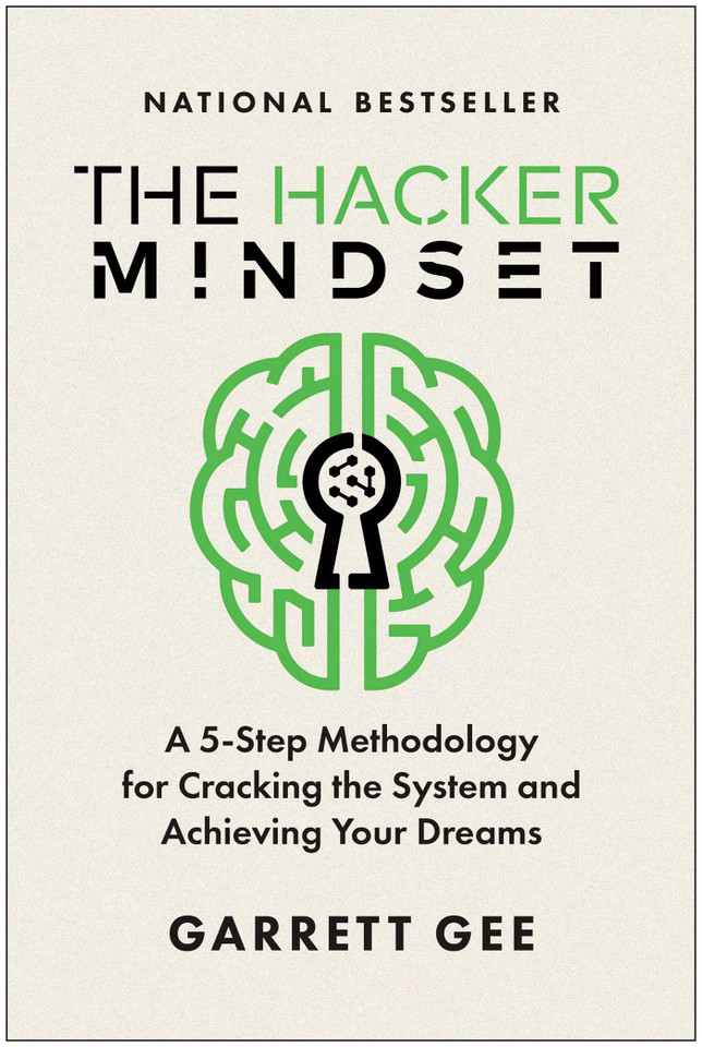 The Hacker Mindset: A 5-Step Methodology for Cracking the System and Achieving Your Dreams book cover by Garrett Gee