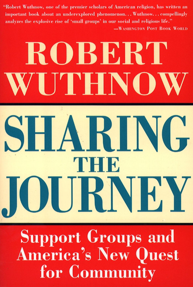 Sharing the Journey: Support Groups and the Quest for a New Community book cover by Robert Wuthnow