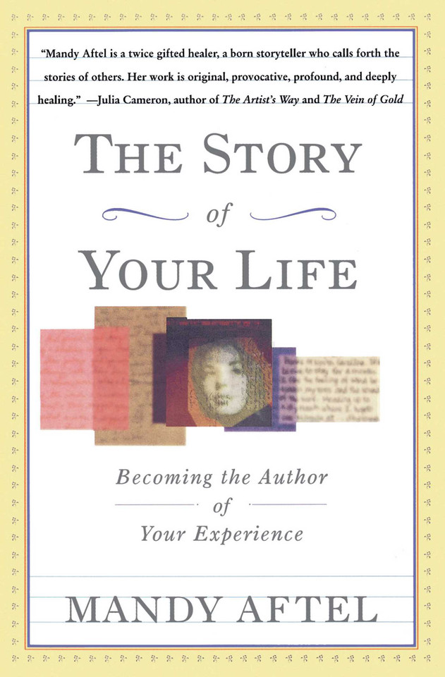 The Story of Your Life: Becoming the Author of Your Experience book cover by Mandy Aftel