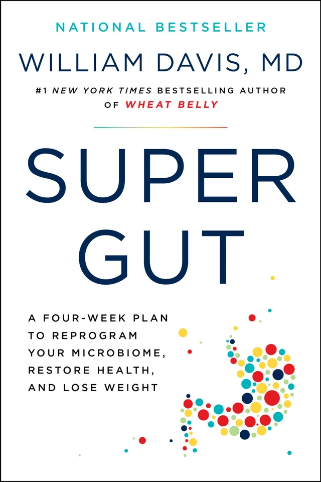 Super Gut: A Four-Week Plan to Reprogram Your Microbiome, Restore Health, and Lose Weight book cover by William Davis