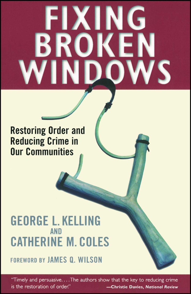 Fixing Broken Windows: Restoring Order And Reducing Crime In Our Communities book cover by Catherine M. Coles, George L. Kelling