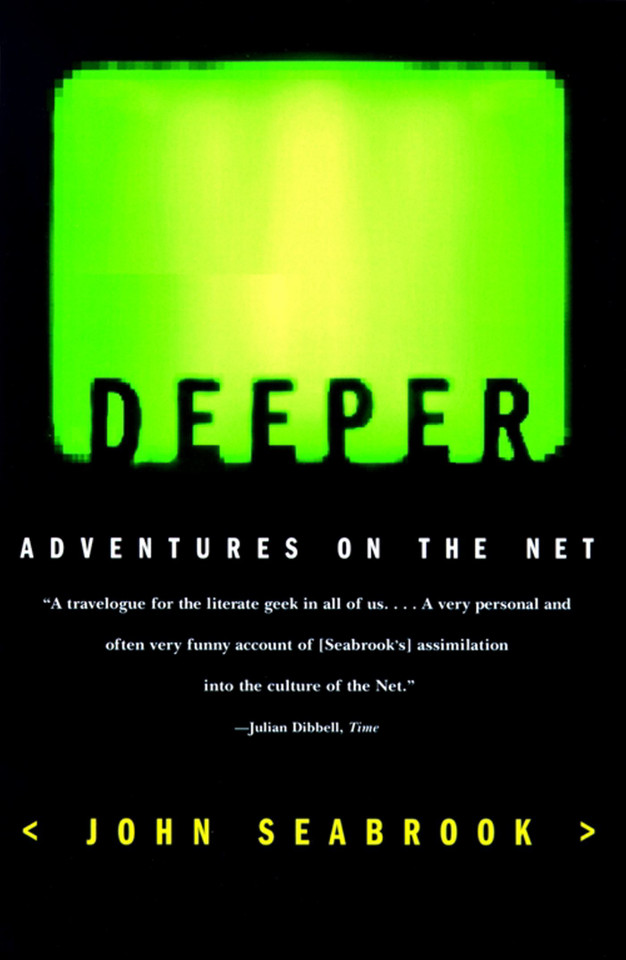 Deeper: Adventures on the Net book cover by John Seabrook