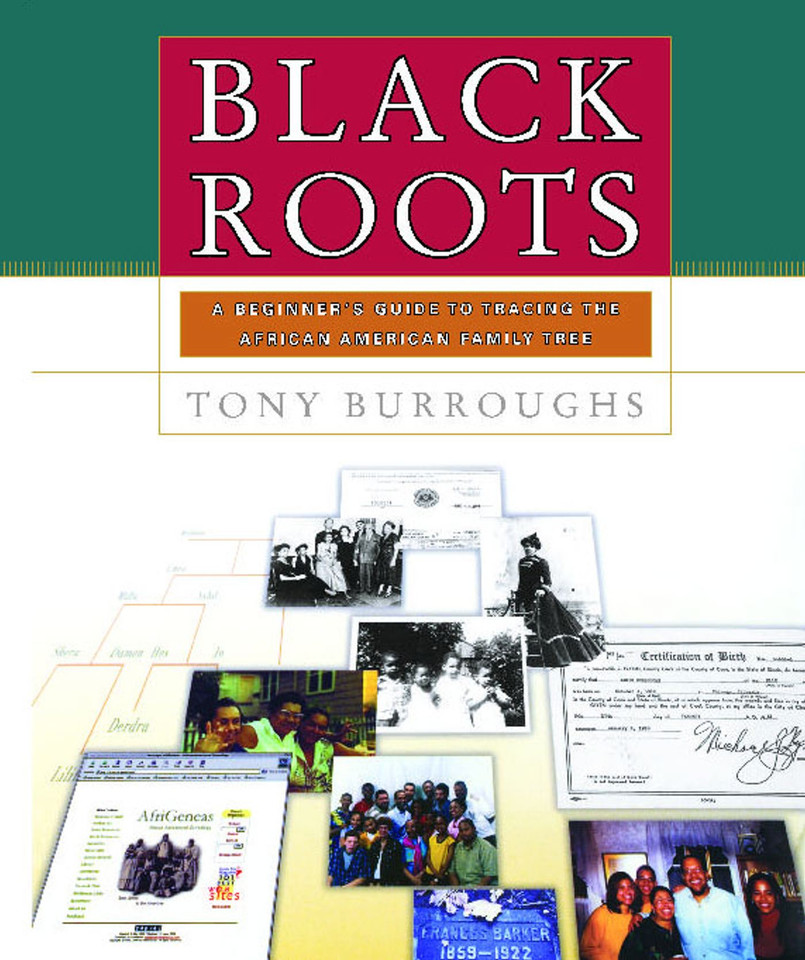 Black Roots: A Beginners Guide To Tracing The African American Family Tree book cover by Tony Burroughs