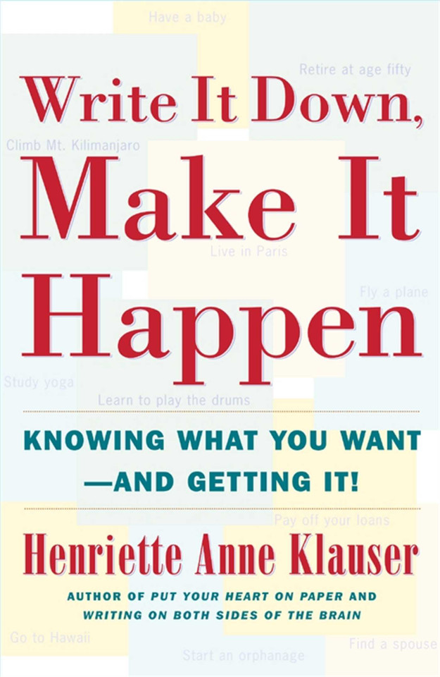 Write It Down Make It Happen: Knowing What You Want And Getting It (A Guide to Manifesting) book cover by Henriette Anne Klauser