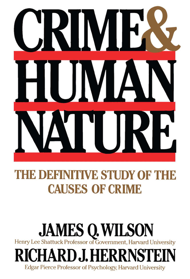 Crime Human Nature: The Definitive Study of the Causes of Crime book cover by Richard J. Herrnstein, James Q. Wilson