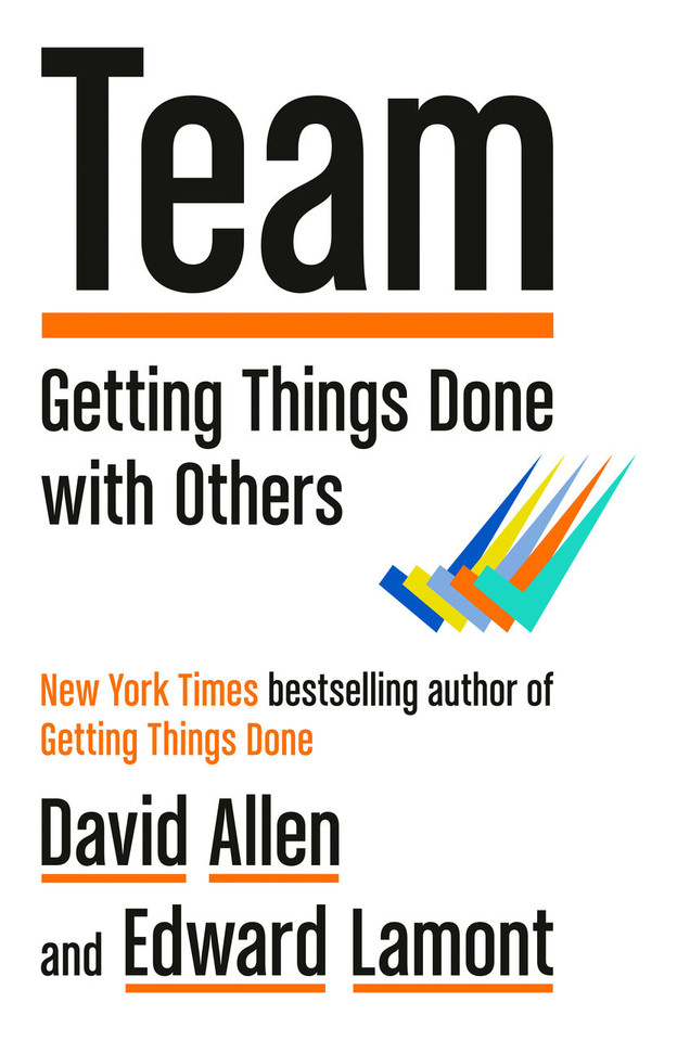 Team: Getting Things Done with Others book cover by David Allen, Edward Lamont