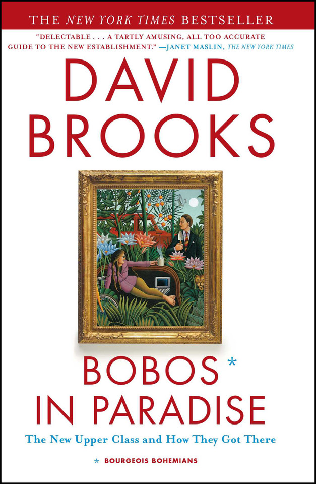 Bobos in Paradise: The New Upper Class and How They Got There book cover by David Brooks