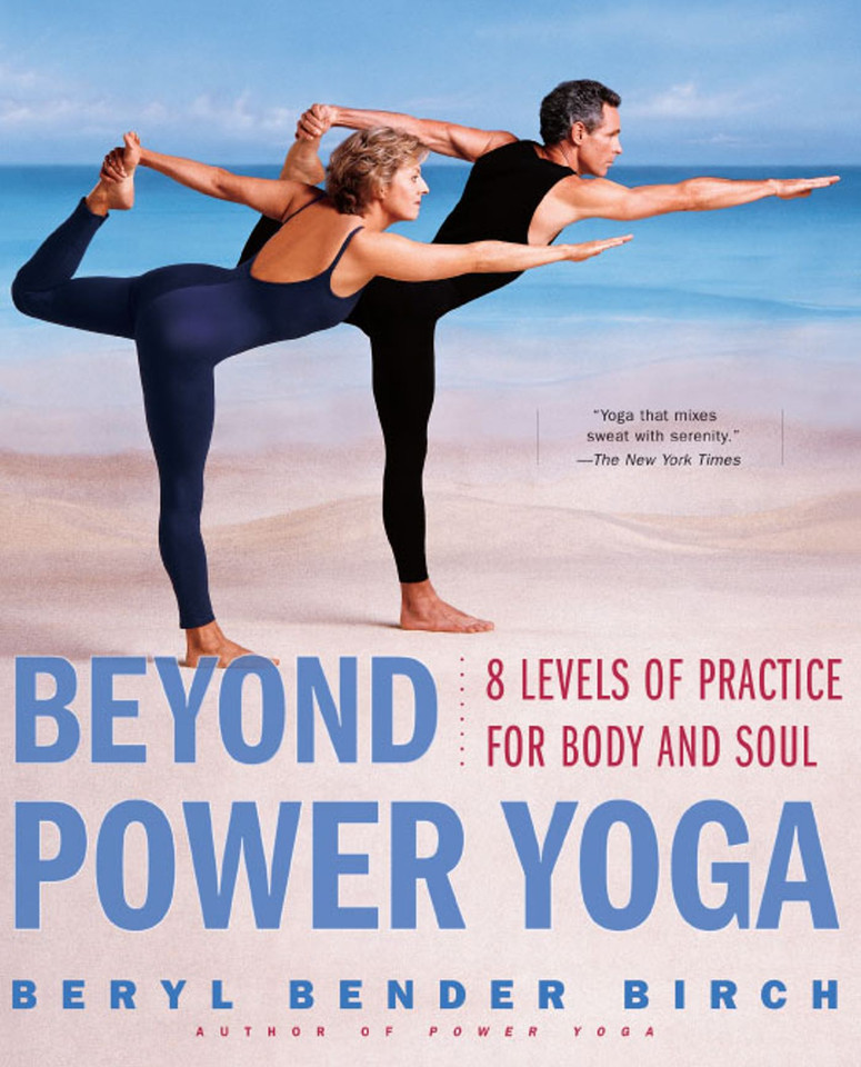 Beyond Power Yoga: 8 Levels of Practice for Body and Soul book cover by Beryl Bender Birch