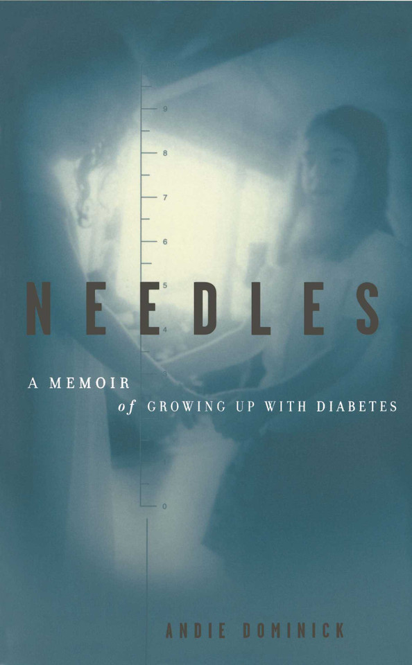 Needles: A Memoir Of Growing Up With Diabetes book cover by Andie Dominick