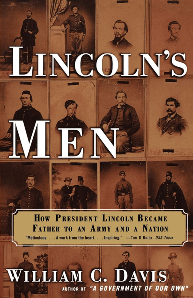 Lincoln's Men: How President Lincoln Became Father to an Army and a Nation book cover by William C. Davis