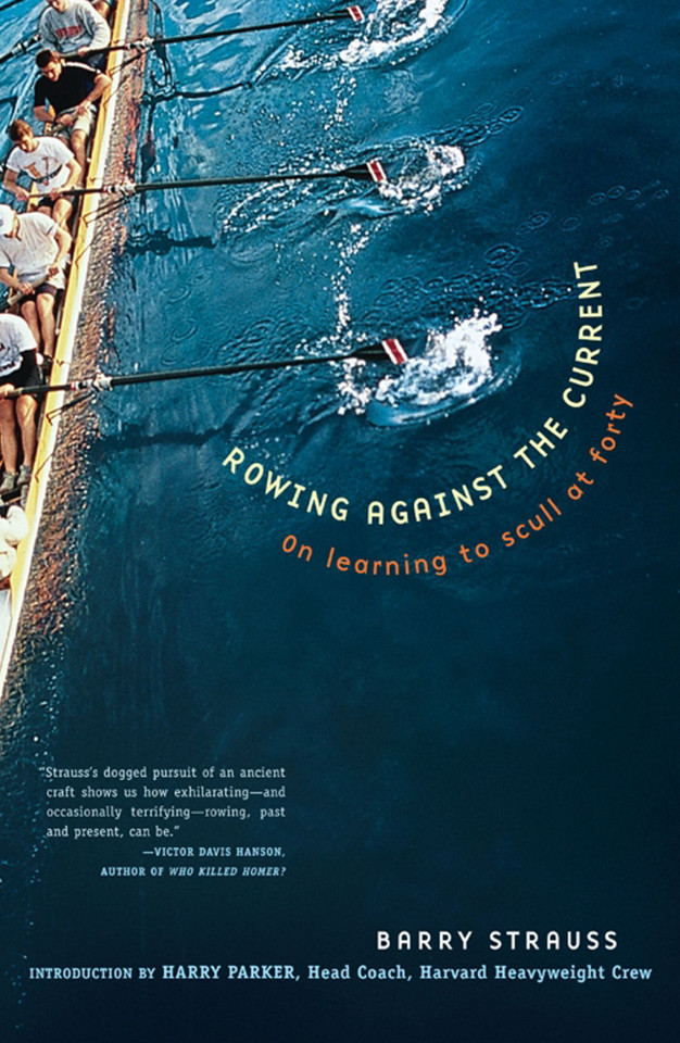 Rowing Against the Current: On Learning to Scull at Forty book cover by Barry Strauss