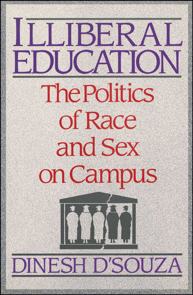 Illiberal Education: The Politics of Race and Sex on Campus book cover by Dinesh D'Souza