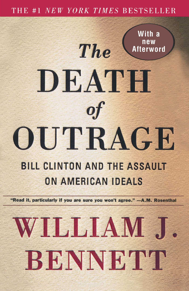 The Death of Outrage: Bill Clinton and the Assault on American Ideals book cover by William J. Bennett