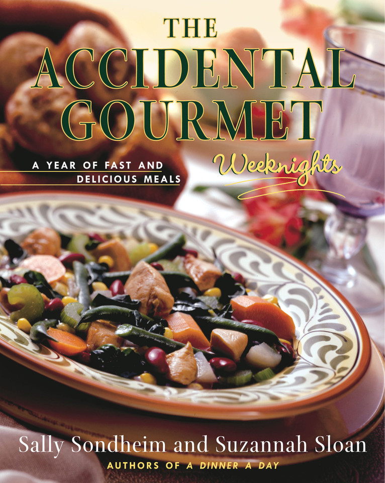 The Accidental Gourmet: Weeknights: A Year of Fast and Delicious Meals book cover by Suzannah Sloan, Sally Sondheim
