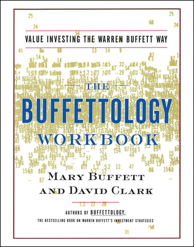 The Buffettology Workbook: The Proven Techniques for Investing Successfully in Changing Markets That Have Made Warren Buffett the World's Most Famous Investor book cover by Mary Buffett, David Clark