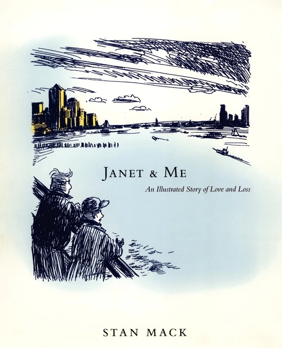 Janet & Me: An Illustrated Story of Love and Loss book cover by Stan Mack