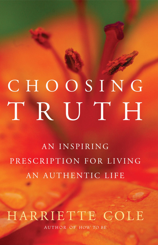 Choosing Truth: An Inspiring Prescription for Living an Authentic Life book cover by Harriette Cole