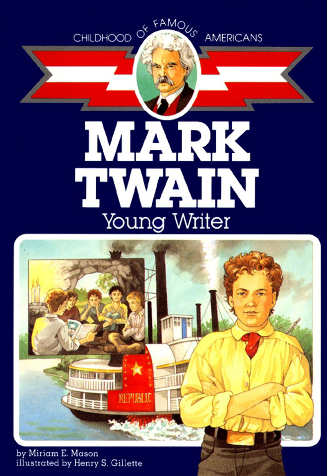 Mark Twain: Young Writer (Childhood of Famous Americans) book cover by Miriam E. Mason