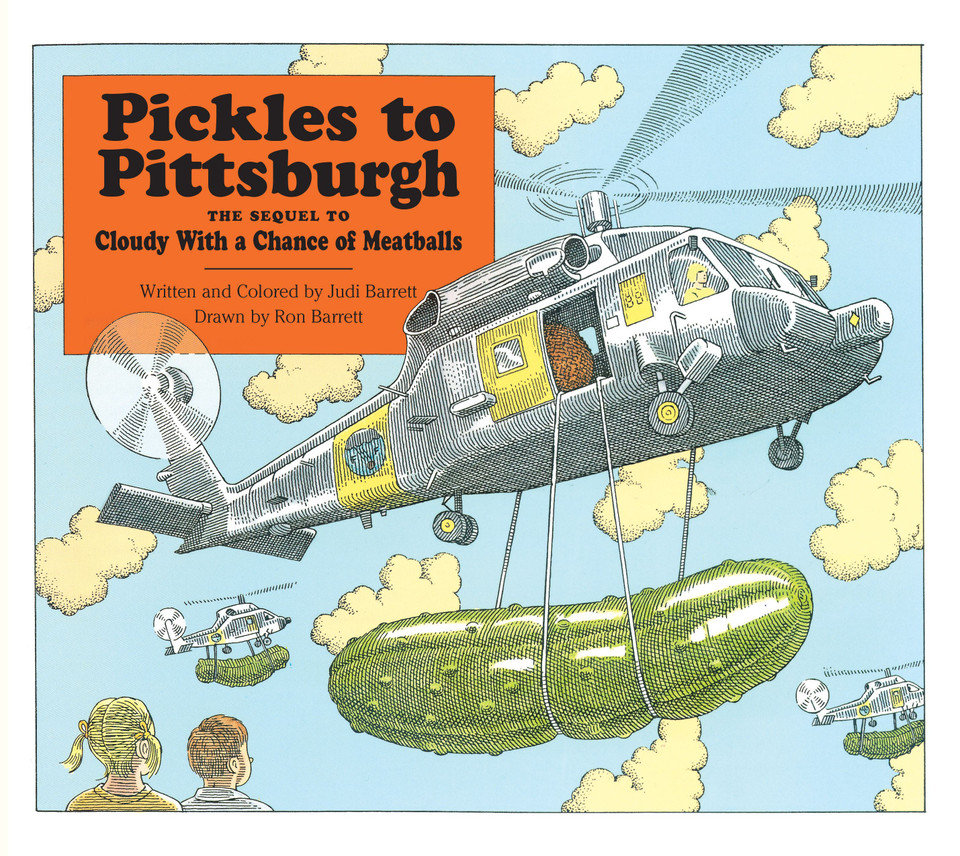 Pickles to Pittsburgh: A Sequel to Cloudy with a Chance of Meatballs book cover by Judi Barrett