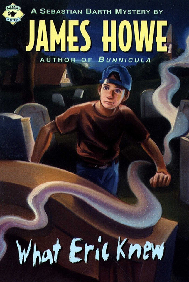 What Eric Knew (Sebastian Barth Mysteries) book cover by James Howe