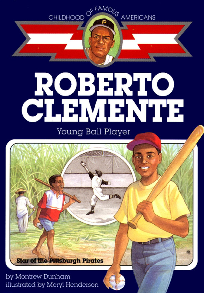 Roberto Clemente: Young Ball Player (Childhood of Famous Americans) book cover by Montrew Dunham