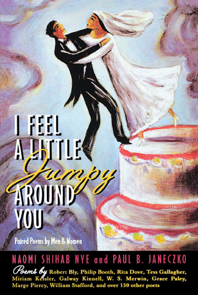 I Feel a Little Jumpy Around You: A Book of Her Poems & His Poems Collected in Pairs book cover by Naomi Shihab Nye, Paul B. Janeczko
