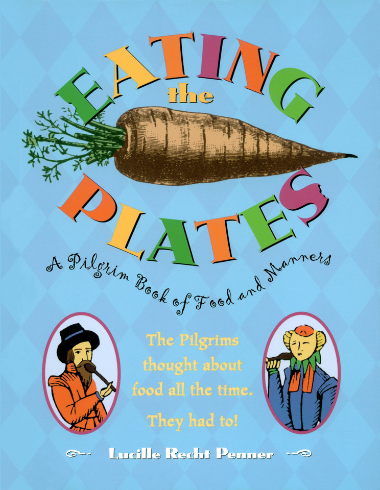 Eating the Plates: A Pilgrim Book of Food and Manners book cover by Lucille Recht Penner