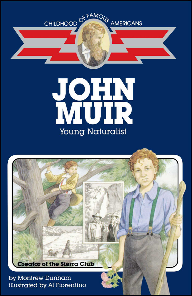 John Muir: Young Naturalist (Childhood of Famous Americans) book cover by Montrew Dunham