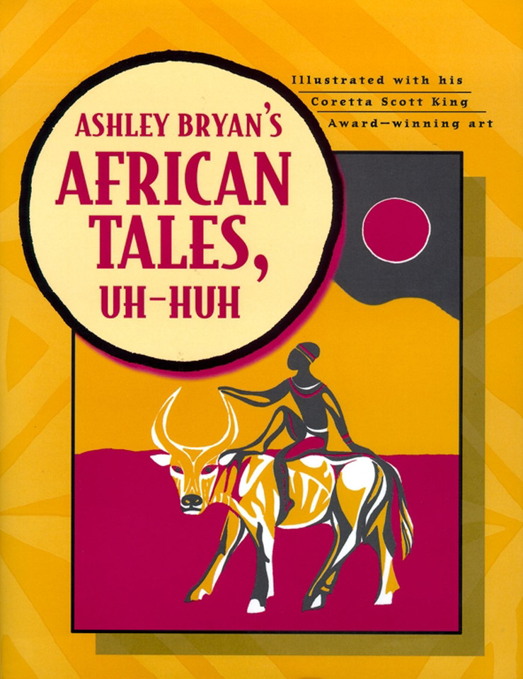 Ashley Bryan's African Tales, Uh-Huh book cover by Ashley Bryan