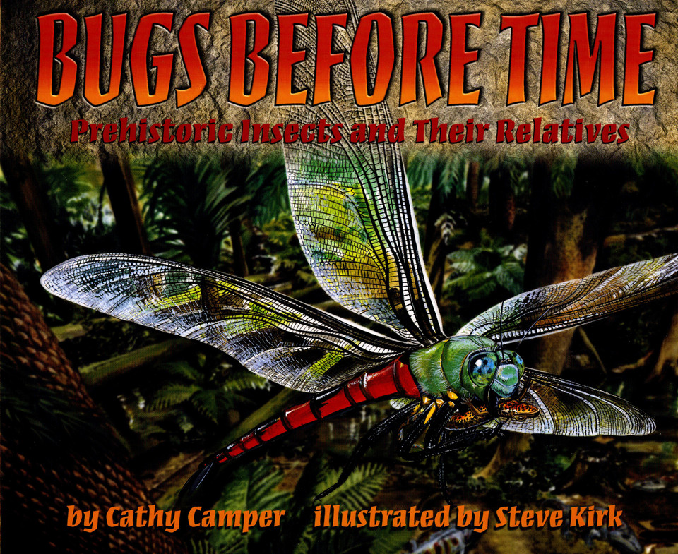 Bugs Before Time: Prehistoric Insects and Their Relatives book cover by Cathy Camper