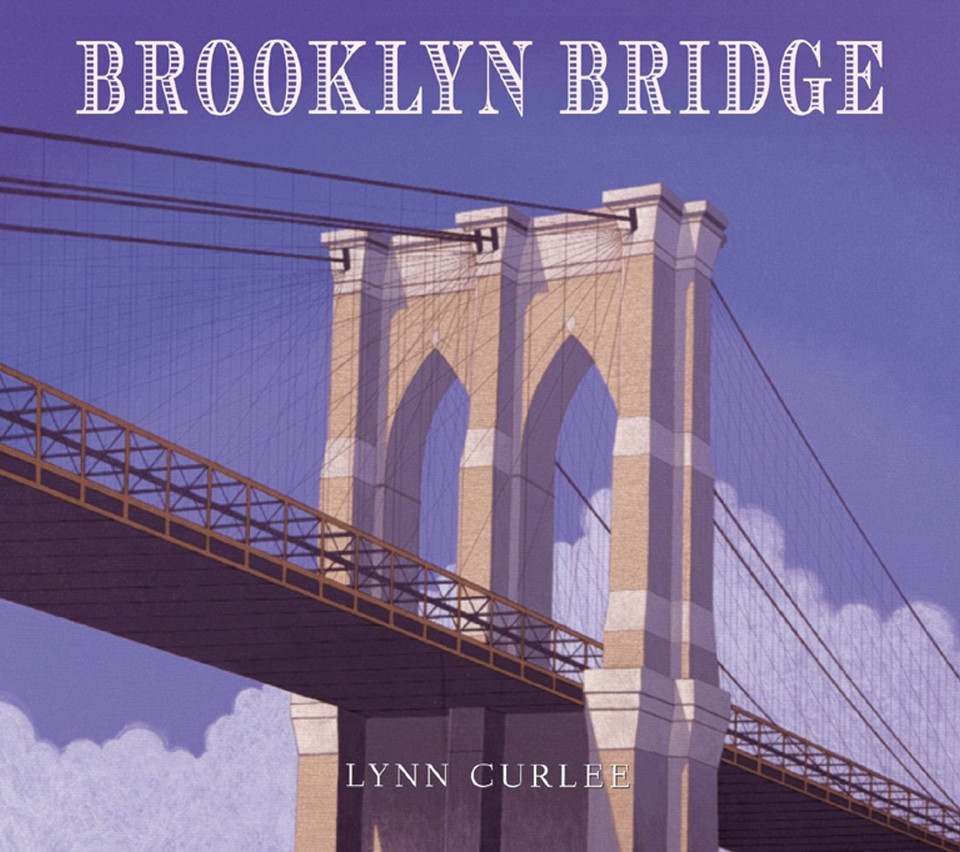 Brooklyn Bridge (Lynn Curlee Wonders of the World) book cover by Lynn Curlee