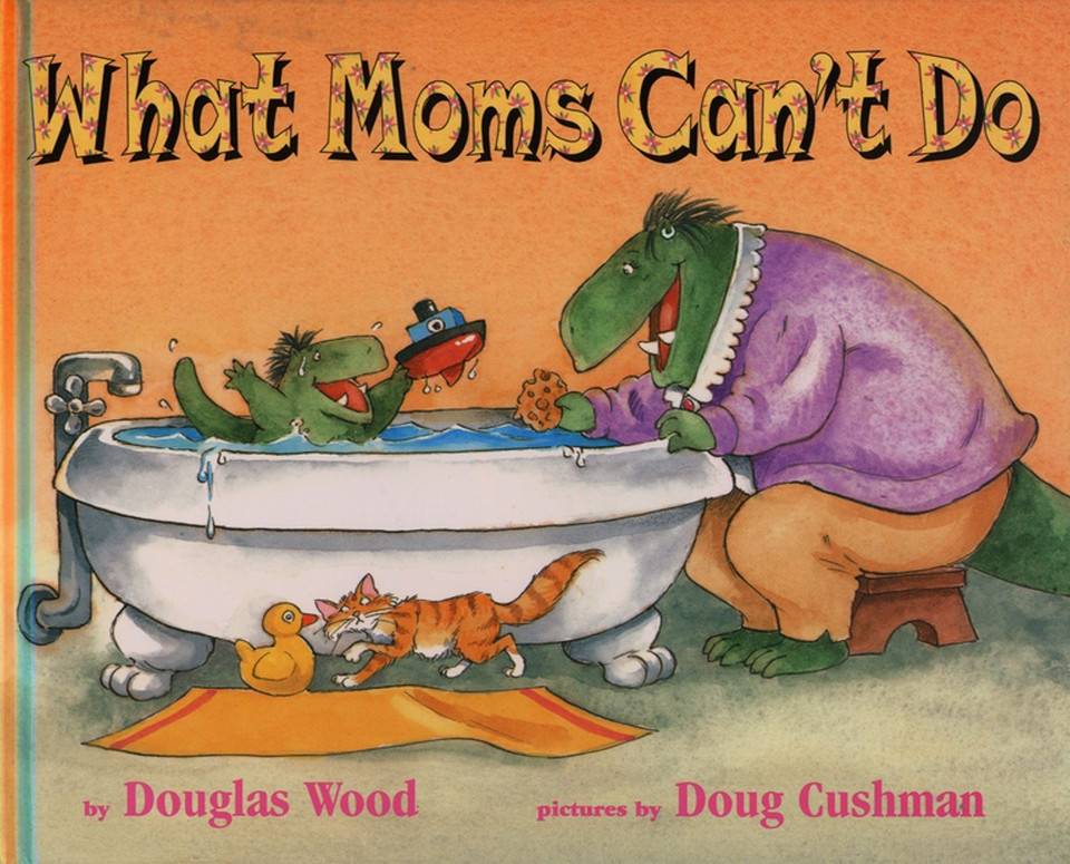 What Moms Can't Do book cover by Douglas Wood