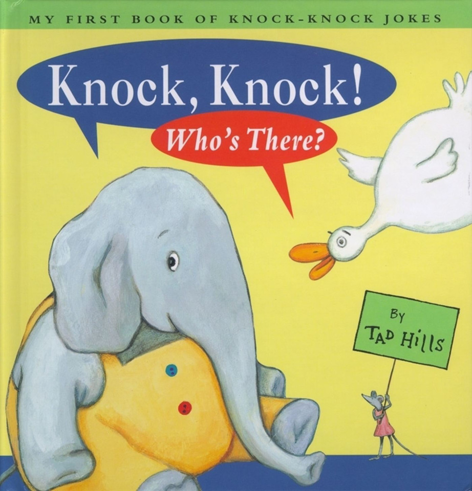 Knock, Knock! Who's There?: My First Book of Knock Knock Jokes book cover by Tad Hills