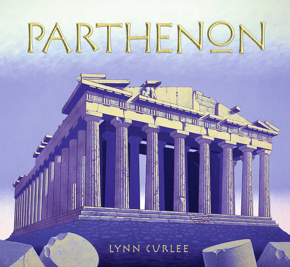 Parthenon (Lynn Curlee Wonders of the World) book cover by Lynn Curlee