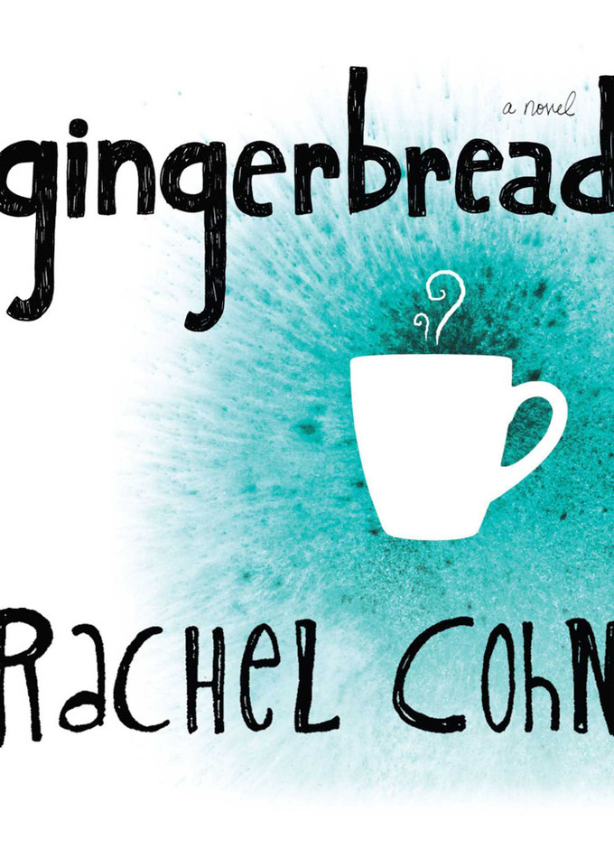 Gingerbread book cover by Rachel Cohn