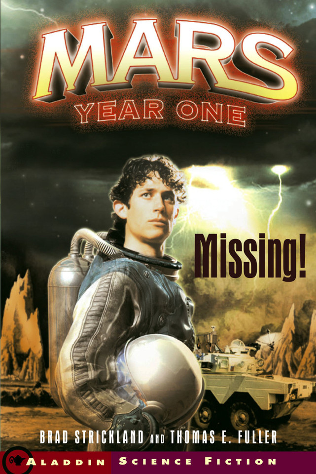 Missing! (Mars Year One) book cover by Brad Strickland, Thomas E. Fuller