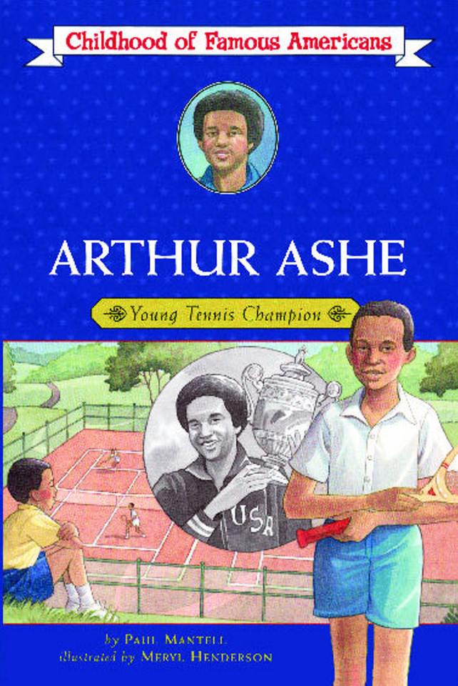 Arthur Ashe: Young Tennis Champion (Childhood of Famous Americans) book cover by Paul Mantell