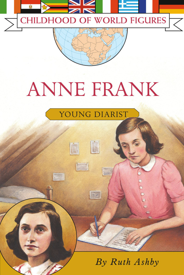 Anne Frank: Anne Frank (Childhood of World Figures) book cover by Ruth Ashby