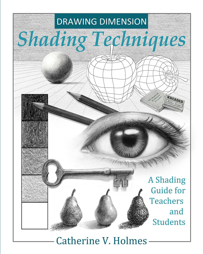 Drawing Dimension - Shading Techniques: A Shading Guide for Teachers and Students (How to Draw Cool Stuff) book cover by Catherine V. Holmes