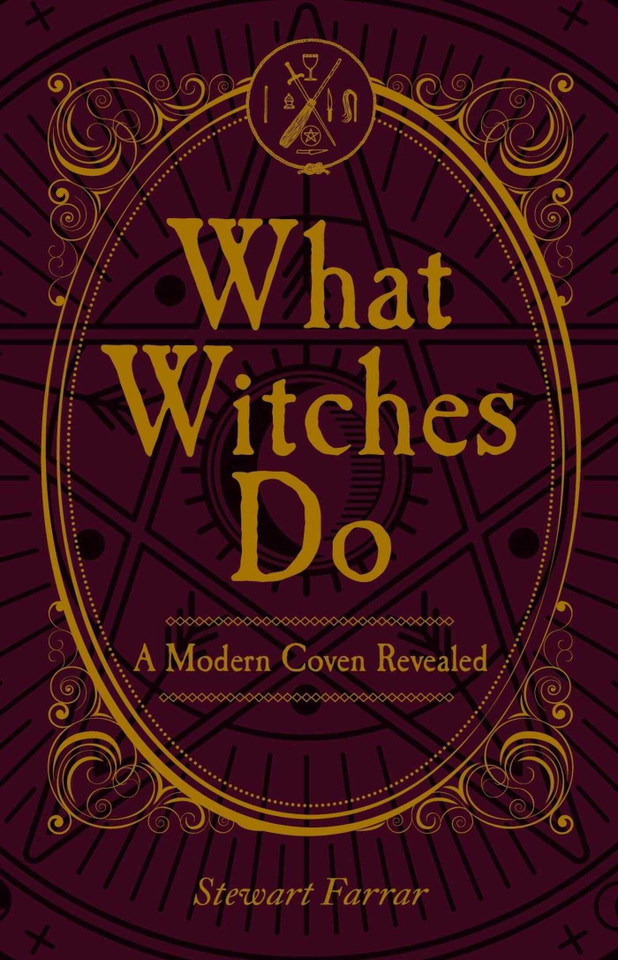 What Witches Do: A Modern Coven Revealed book cover by Stewart Farrar