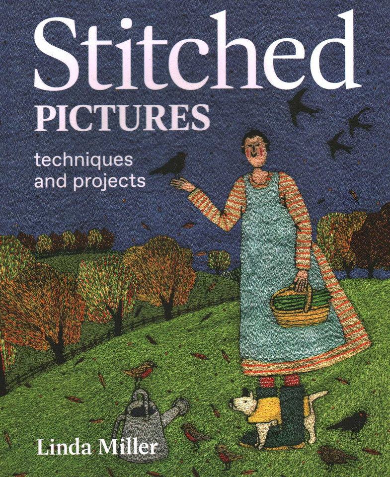 Stitched Pictures: Techniques and Projects book cover by Linda Miller