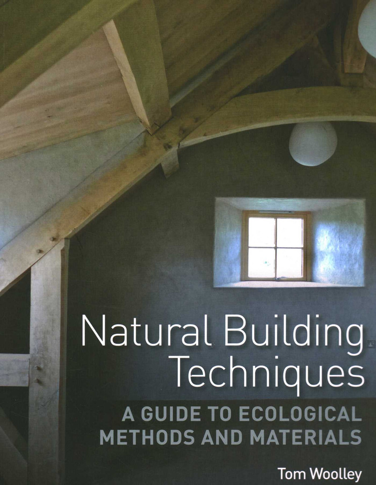 Natural Building Techniques: A Guide to Ecological Methods and Materials book cover by Tom Woolley