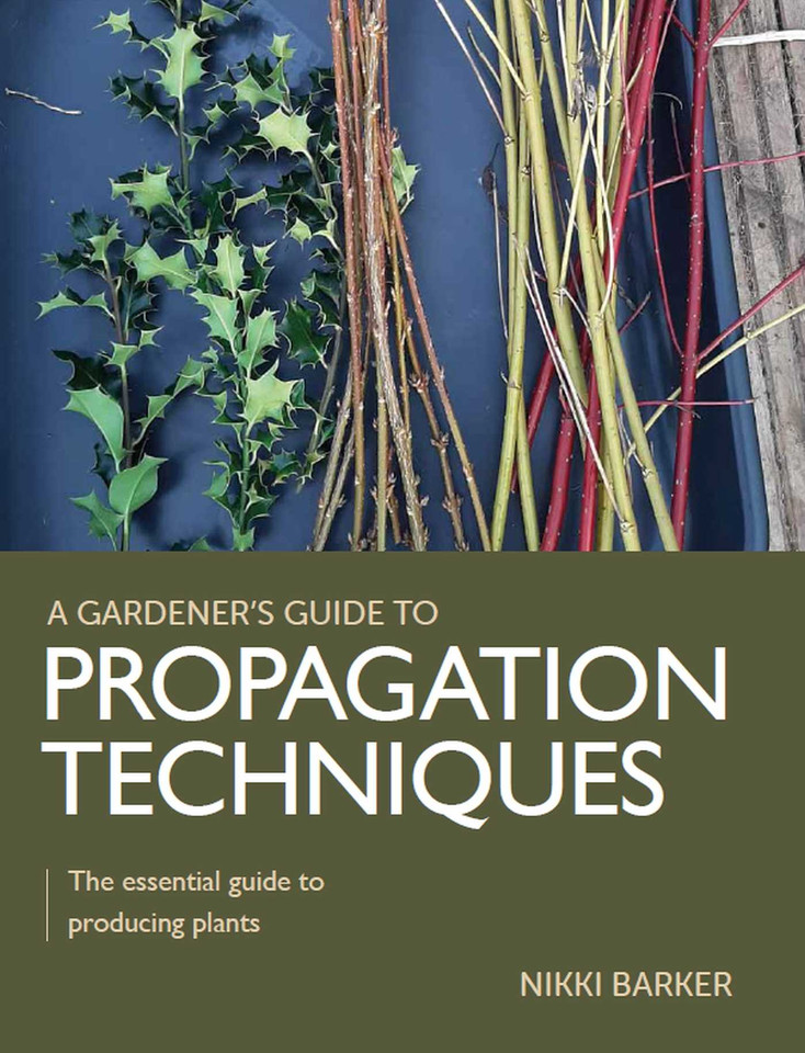 Propagation Techniques: The Essential Guide to Producing Plants (A Gardener's Guide To) book cover by Nikki Barker