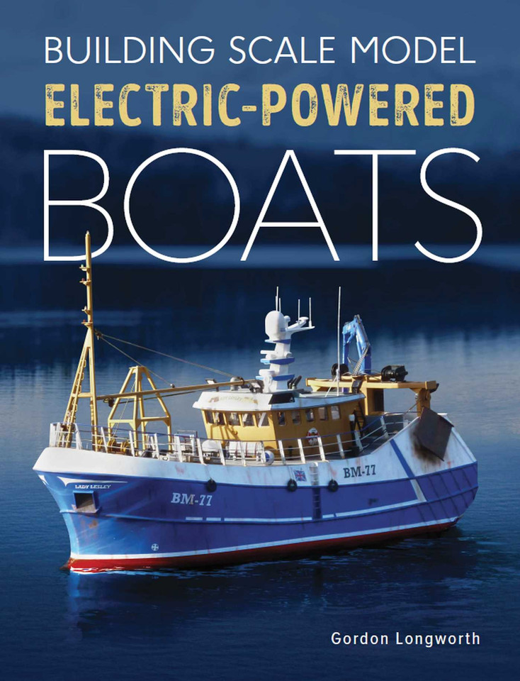 Building Scale Model Electric-Powered Boats book cover by Gordon Longworth
