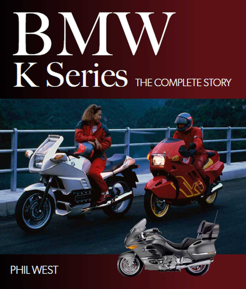 BMW K Series: The Complete Story book cover by Phil West