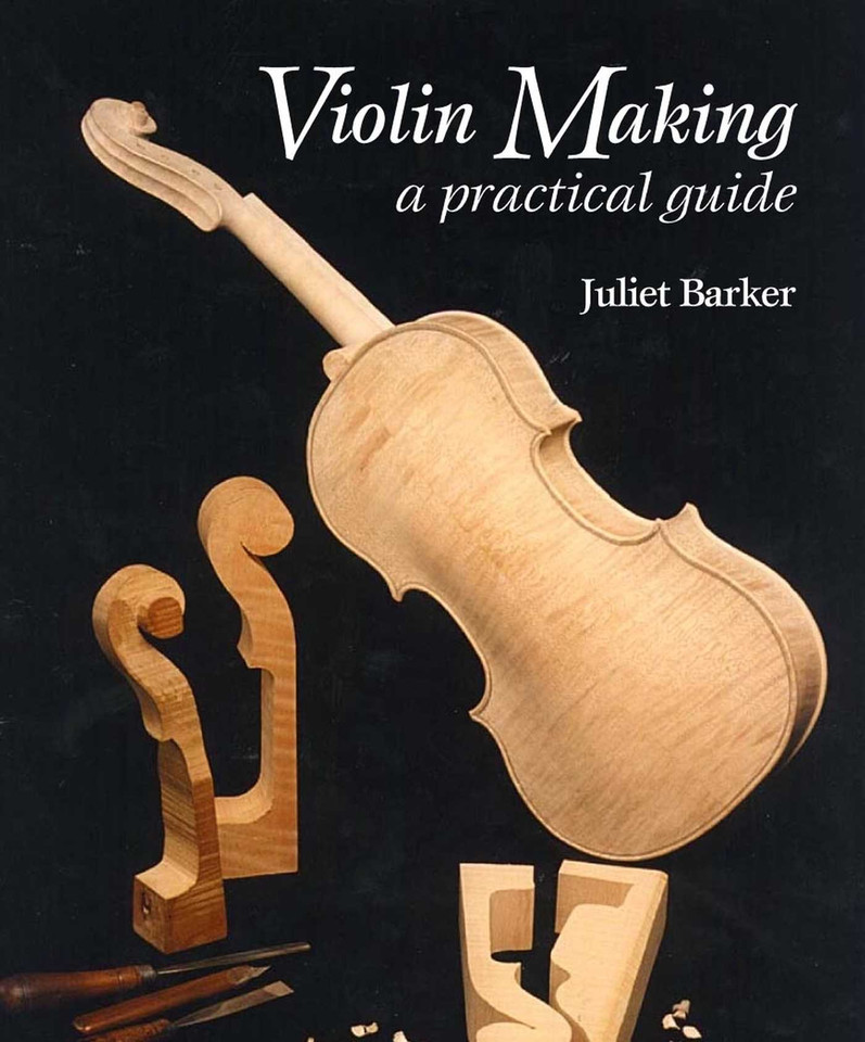 Violin Making: A Practical Guide book cover by Juliet Barker