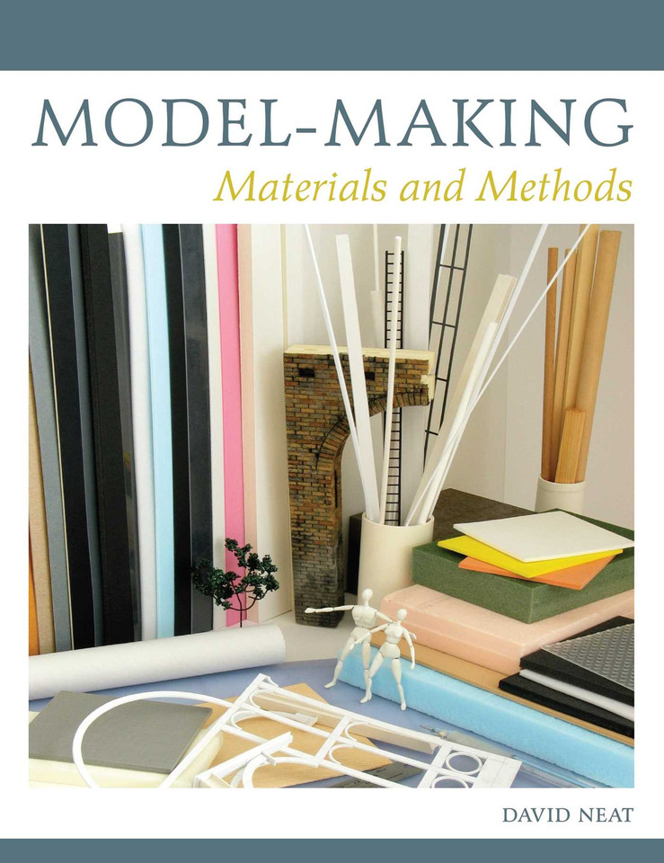 Model-Making: Materials and Methods book cover by David Neat