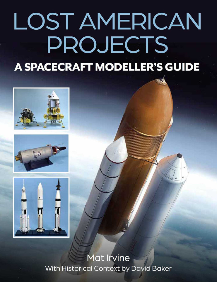 Lost American Projects: A Spacecraft Modellers Guide book cover by Mat Irvine, David Baker